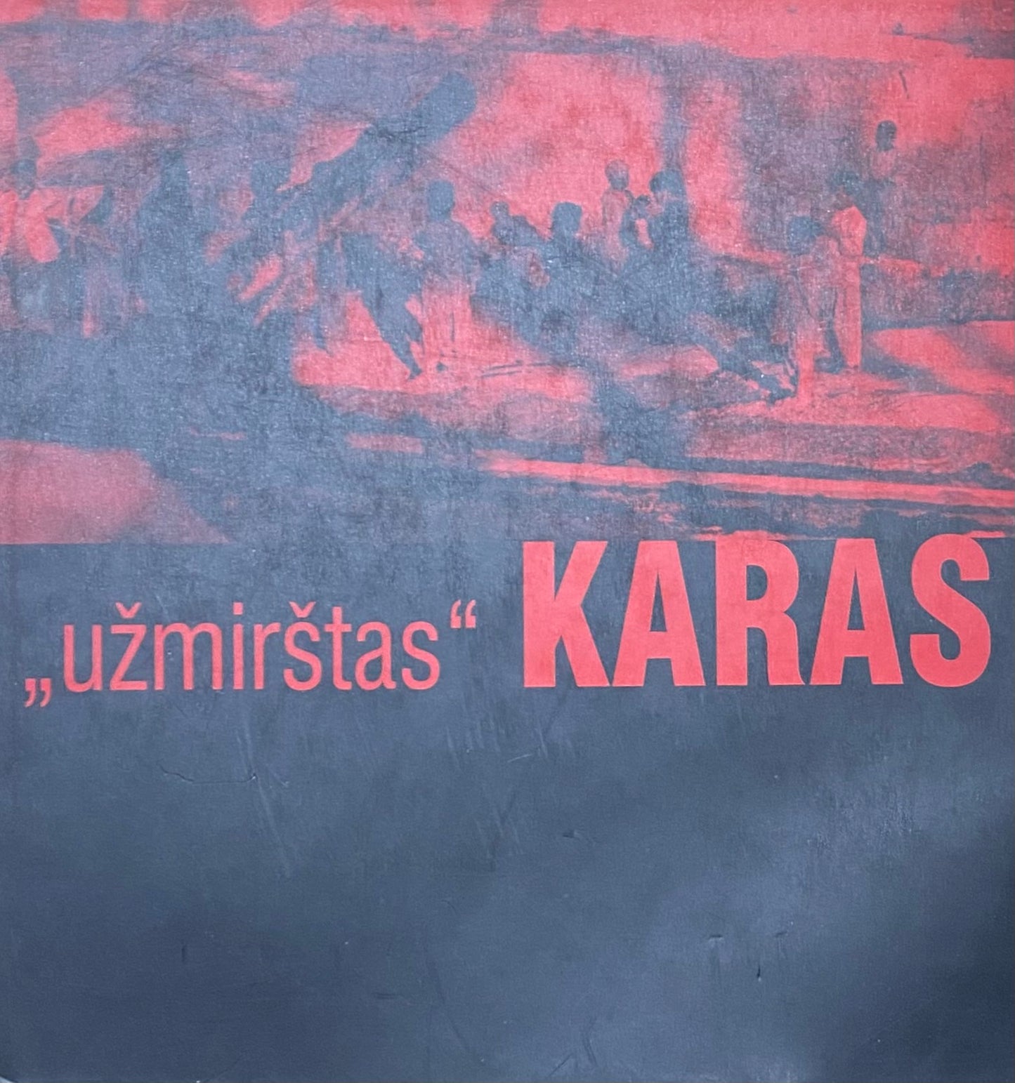 "Uzmirstas" Karas (0332)