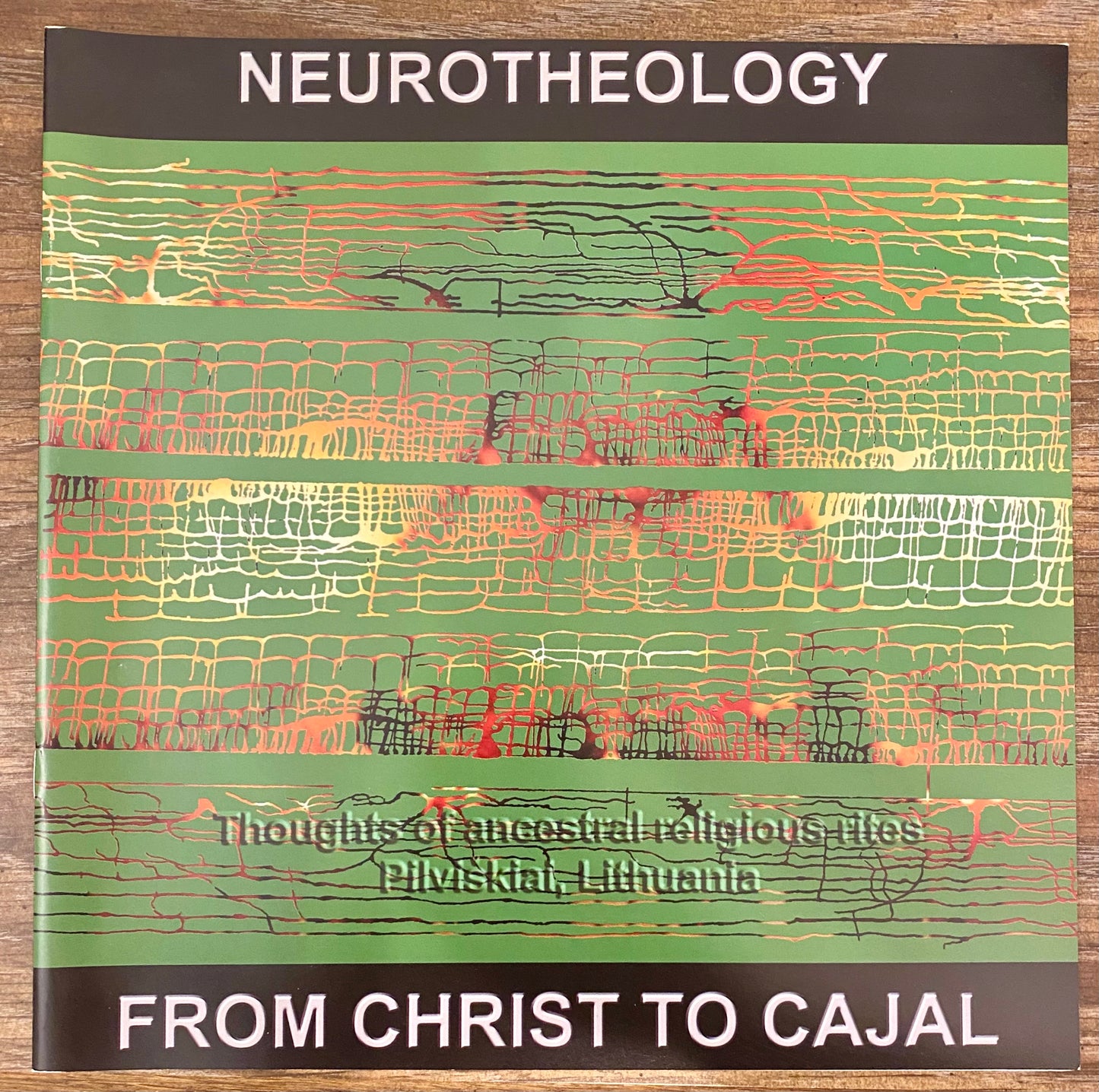 Neurotheology: From Christ to Cajal