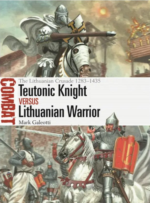 Teutonic Knight Vs. Lithuanian Warrior