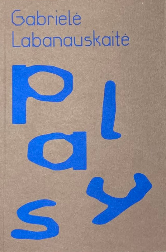Plays by Gabrielė Labanauskaitė