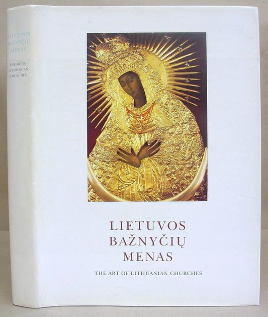 Lietuvos Baznyciu Menas: The Art of Lithuanian Churches.