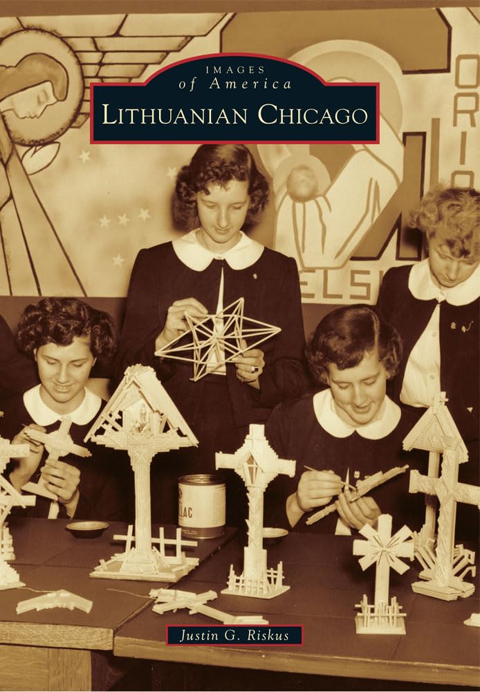 Lithuanian Chicago [Images of America]