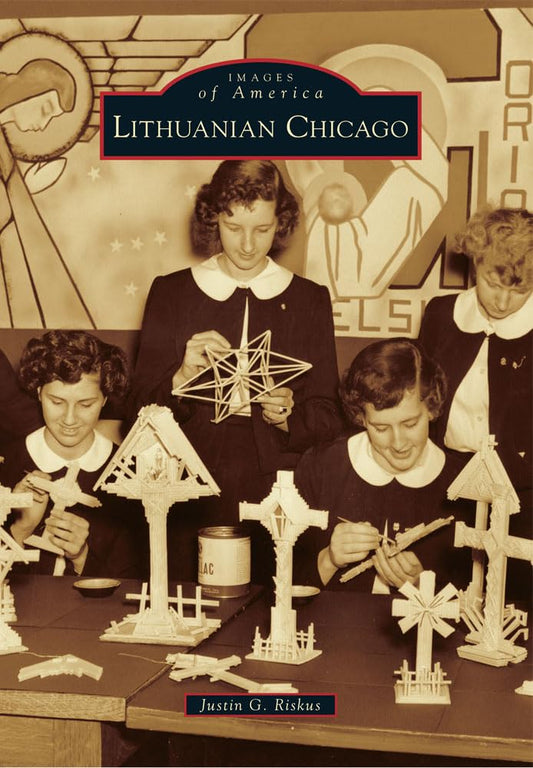 Lithuanian Chicago [Images of America]