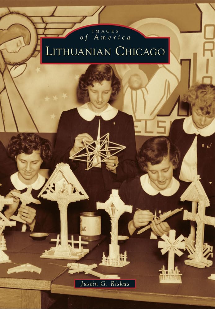 Lithuanian Chicago [Images of America] (3580)