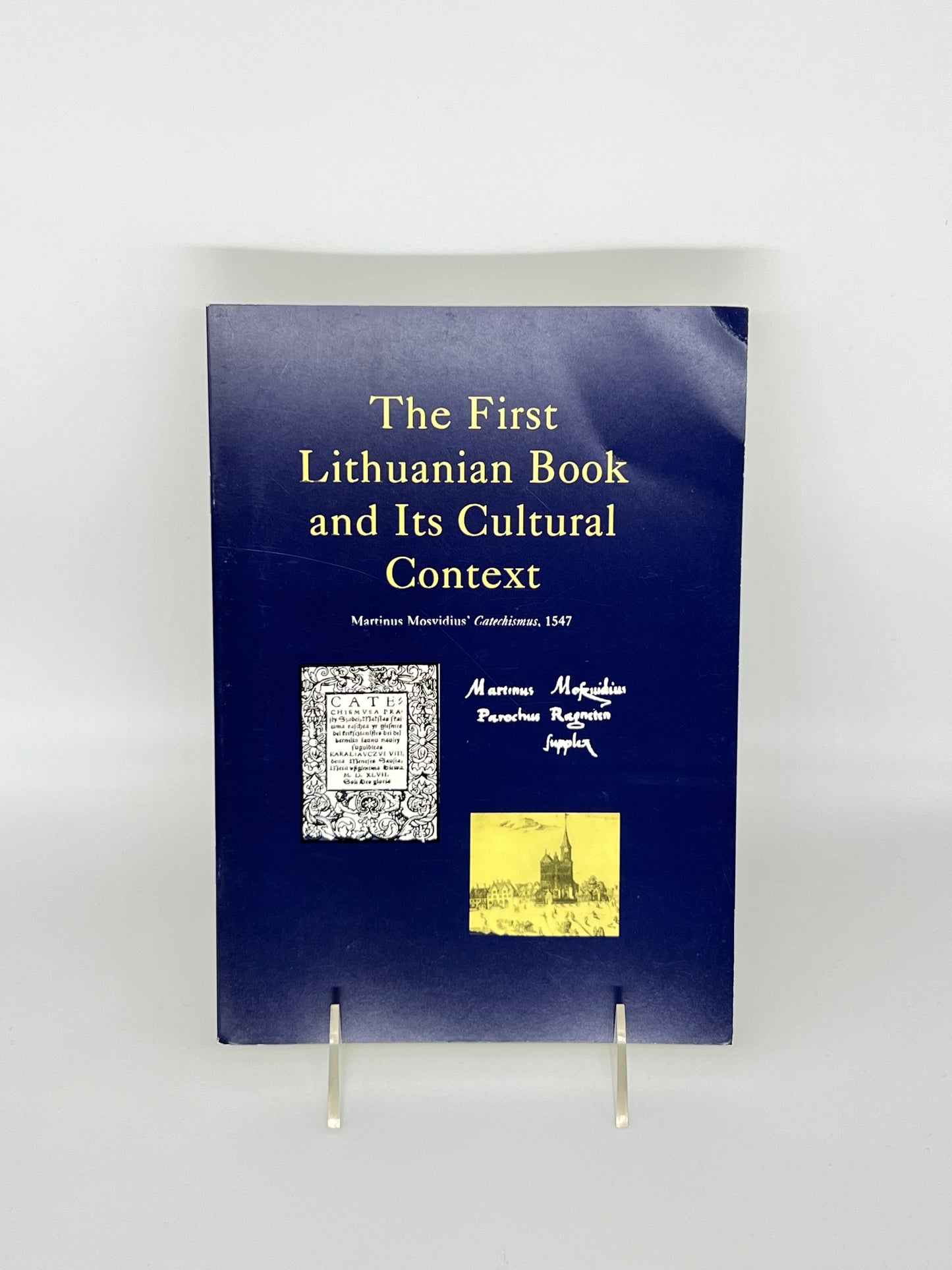 The First Lithuanian Book and Its Cultural Context