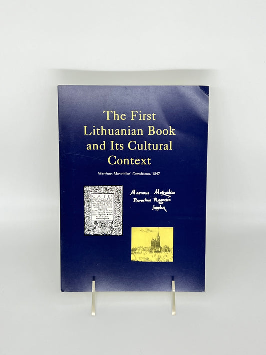 The First Lithuanian Book and Its Cultural Context