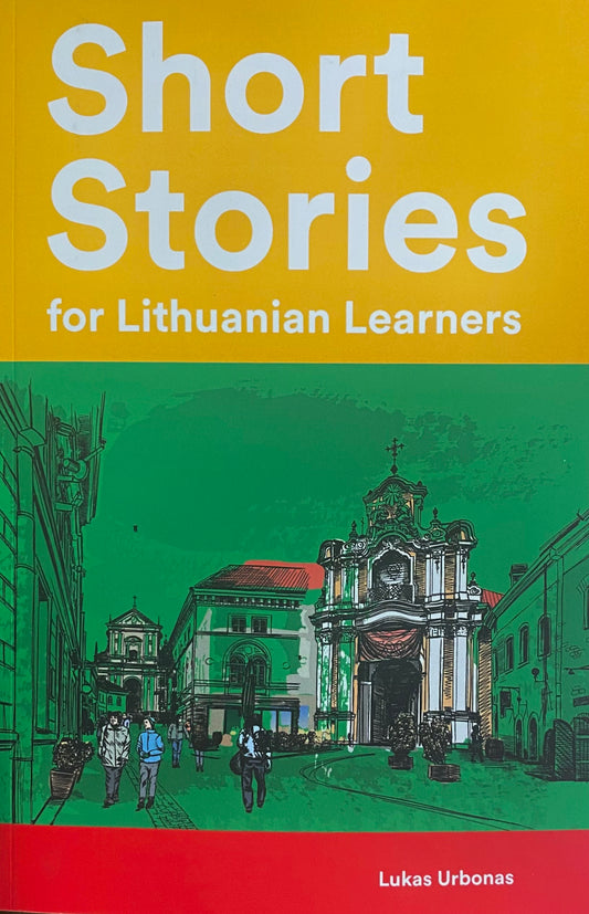 Short Stories for Lithuanian Learners : 25 Short Stories in Lithuanian and English (Paperback – 04-21-23) by Lukas Urbonas (Author)