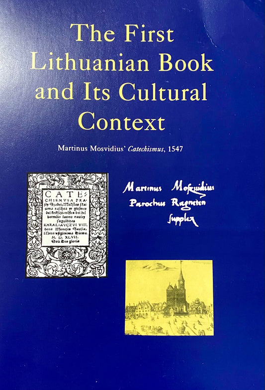 The First Lithuanian Book and Its Cultural Context