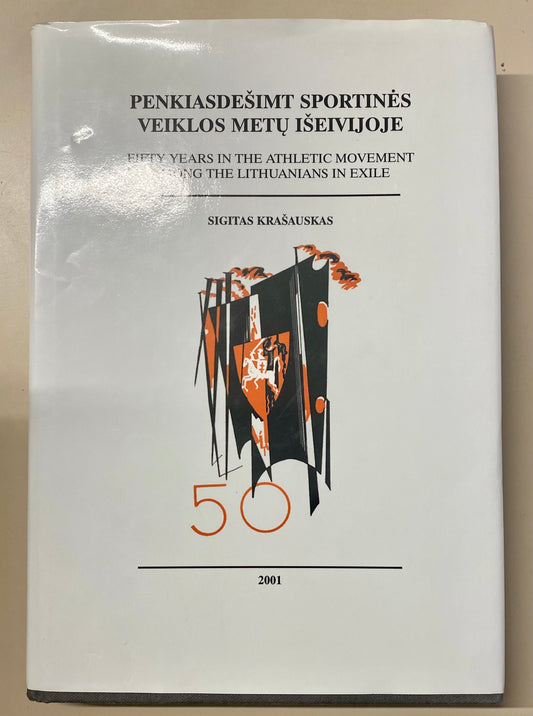 50 years in the athletic movement among the Lithuanians in exhile