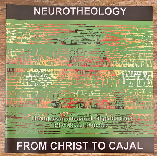 Neurotheology: From Christ to Cajal