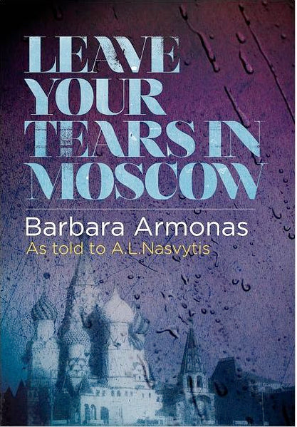 Leave Your Tears in Moscow
