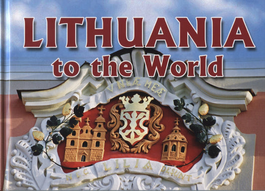Lithuania to the World
