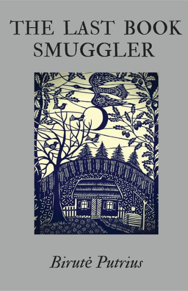The Last Book Smuggler by Birutė Putrius