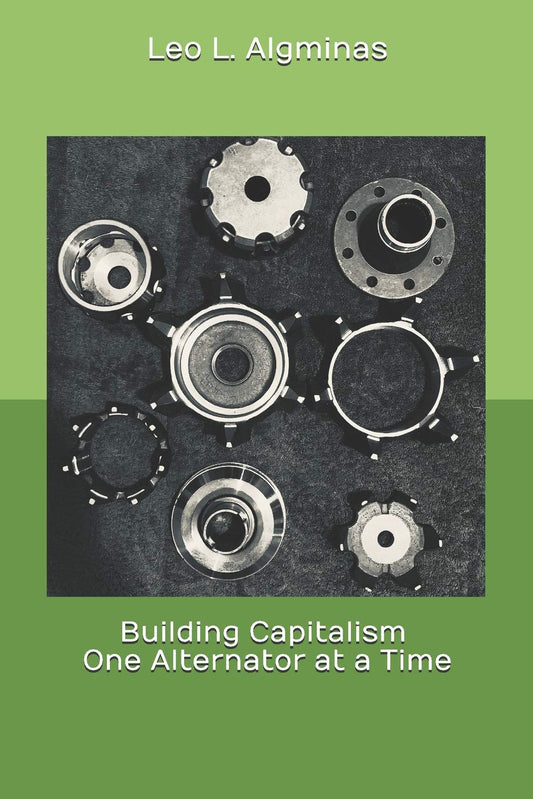 Building Capitalism One Alternator at a Time
