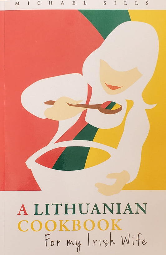 A Lithuanian Cookbook for My Irish Wife (3464)