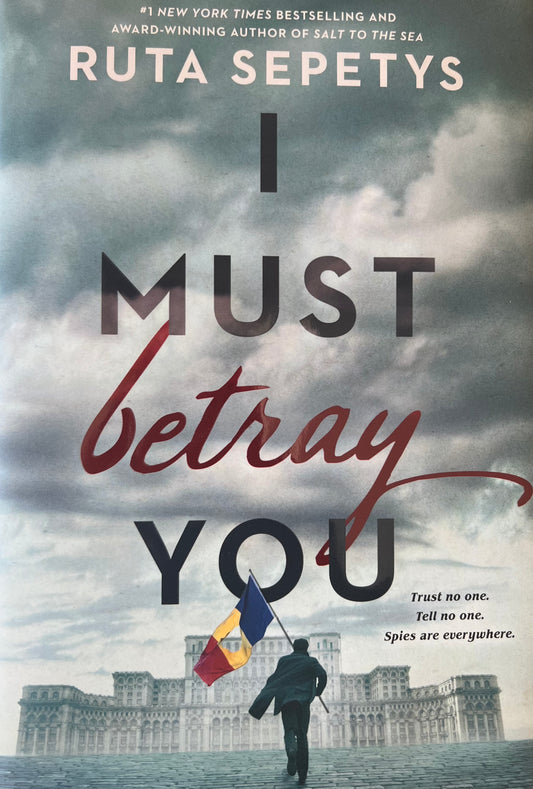 I Must Betray You by R. Sepetys